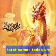 tarot somos todos um